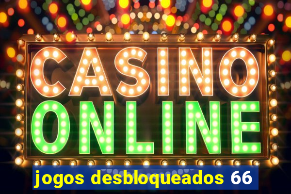 jogos desbloqueados 66